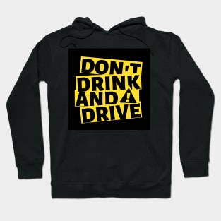 Don&#39;t Drink And Drive Hoodie